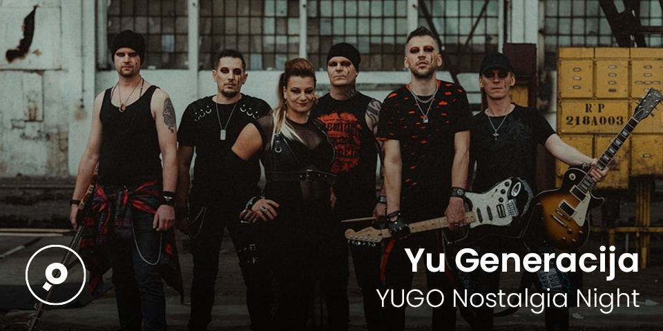 YUGO Nostalgia Night in Yu Generacija