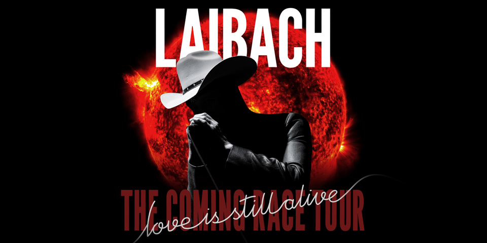 LAIBACH – Love is Still Alive Tour