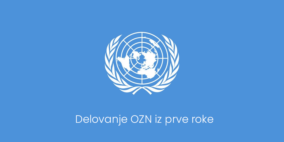 Delovanje Organizacije Združenih narodov iz prve roke Delovanje Organizacije Združenih narodov iz prve roke