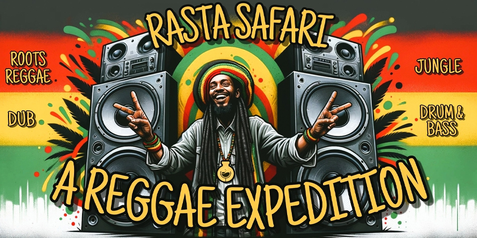 Rasta Safari: A Reggae Expedition Rasta Safari: A Reggae Expedition