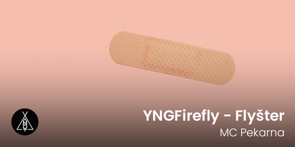 YNGFirefly - Flyšter + AFTER party