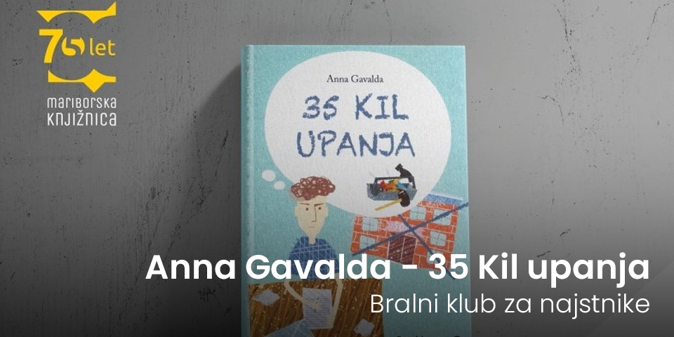 Bralni klub za najstnike: Anna Gavalda - 35 kil upanja Bralni klub za najstnike: Anna Gavalda - 35 kil upanja