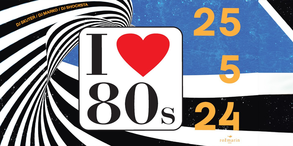 I love 80's party I love 80's party