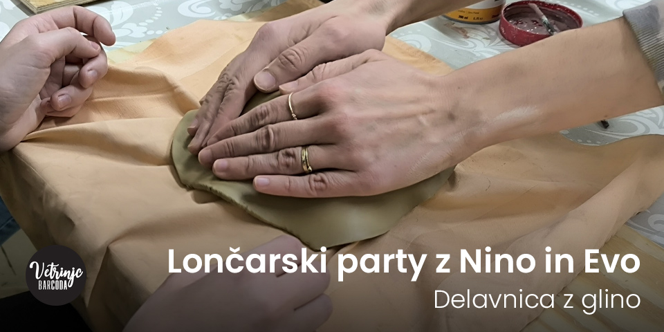 Delavnica z glino: lončarski party z Nino in Evo