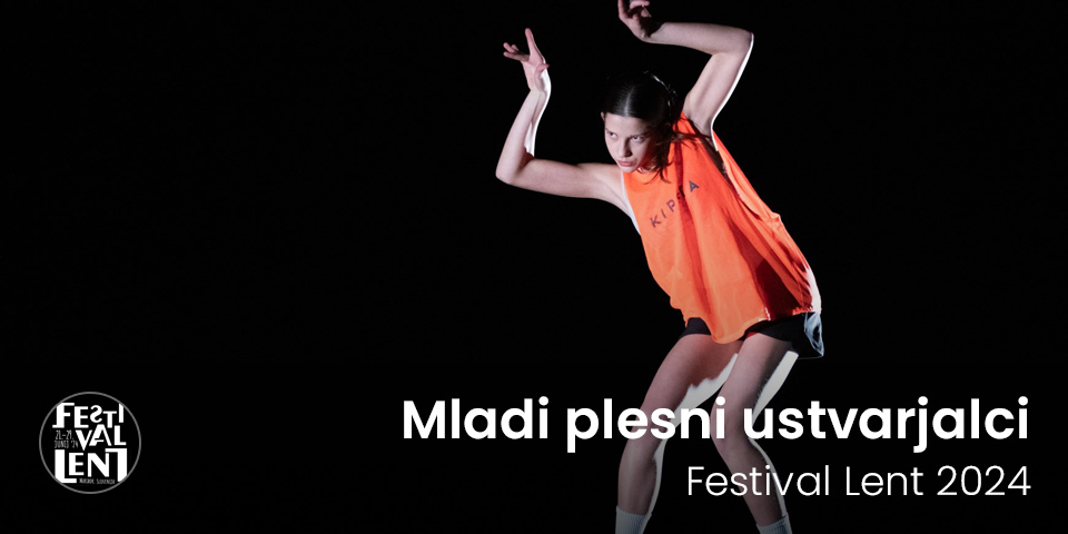 Festival Lent 2024: Mladi plesni ustvarjalci ● Film Yugo Manchester Festival Lent 2024: Mladi plesni ustvarjalci ● Film Yugo Manchester