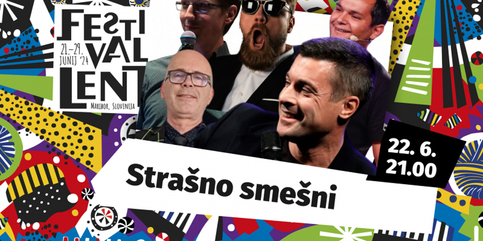Festival Lent 2024: Strašno smešni Festival Lent 2024: Strašno smešni