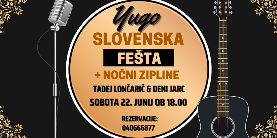 Yugo - Slovenski večer + Nočni Zipline