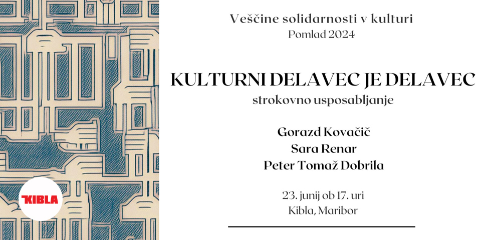 Veščine solidarnosti v kulutri: KULTURNI DELAVEC JE DELAVEC