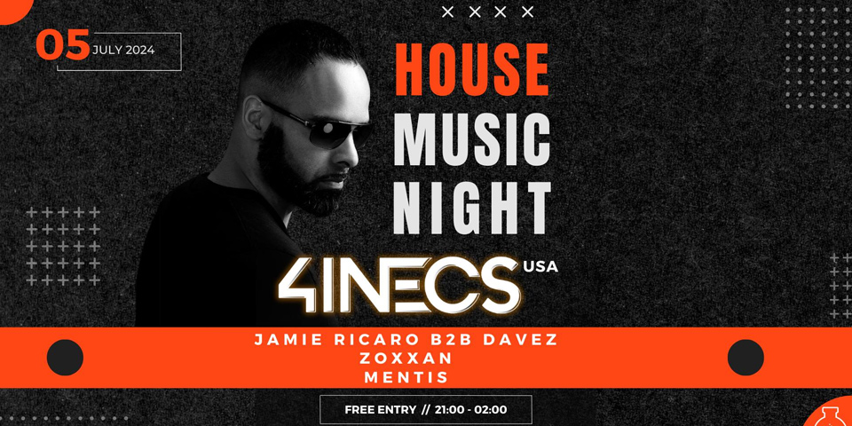 House Night w/ 4INECS (USA)