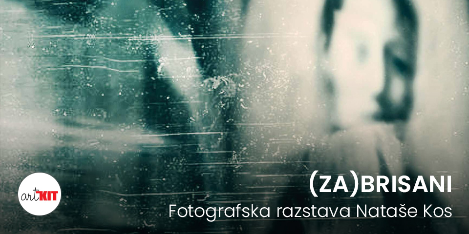 Nataša Kos: (ZA)BRISANI Nataša Kos: (ZA)BRISANI