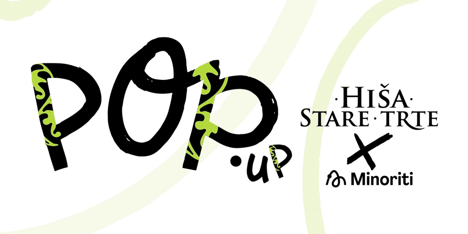 POP-UP Hiše Najstarejše trte X Minoriti POP-UP Hiše Najstarejše trte X Minoriti
