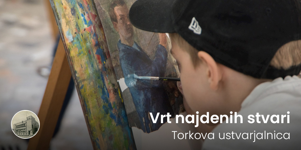Torkova ustvarjalnica: Vrt najdenih stvari Torkova ustvarjalnica: Vrt najdenih stvari