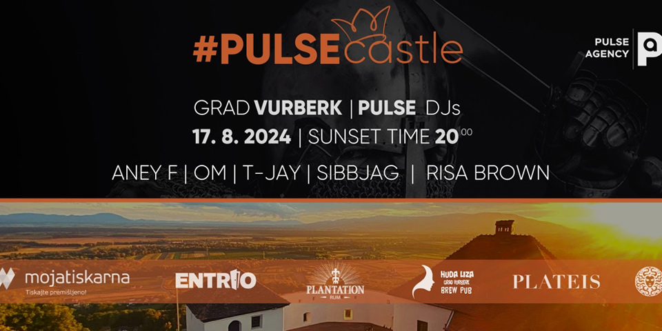 #PULSECASTLE I ANEY F & PULSE DJS I GRAD VURBERK #PULSECASTLE I ANEY F & PULSE DJS I GRAD VURBERK