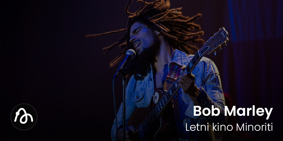 Letni kino Minoriti: Bob Marley - One love Letni kino Minoriti: Bob Marley - One love