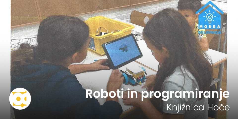 Delavnica: Roboti in programiranje Delavnica: Roboti in programiranje