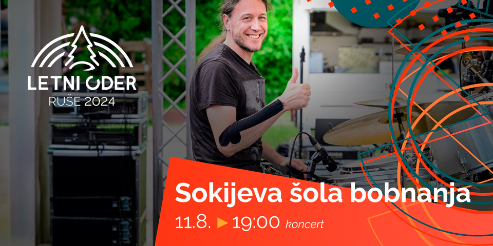 Letni oder Ruše: Sokijeva šola bobnanja Letni oder Ruše: Sokijeva šola bobnanja