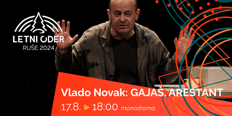 Letni oder Ruše: Vlado Novak - Gajaš, arestant