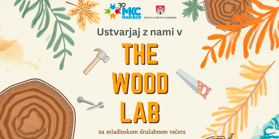 Mladinski družabni večer: The Wood Lab Mladinski družabni večer: The Wood Lab
