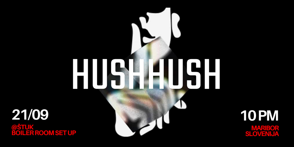 HUSHHUSH - Season Opening