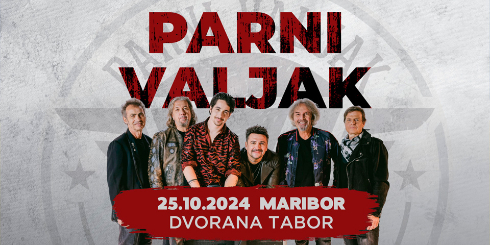 PARNI VALJAK ● Maribor, Dvorana Tabor ● 25.10.2024