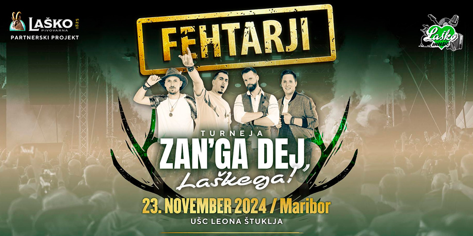 FEHTARJI • Turneja Zan'ga dej, Laškega! • Maribor