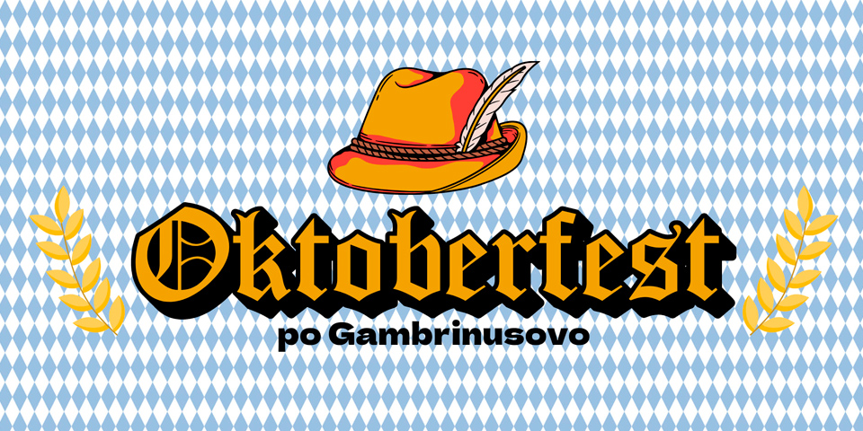 Oktoberfest po Gambrinusovo Oktoberfest po Gambrinusovo