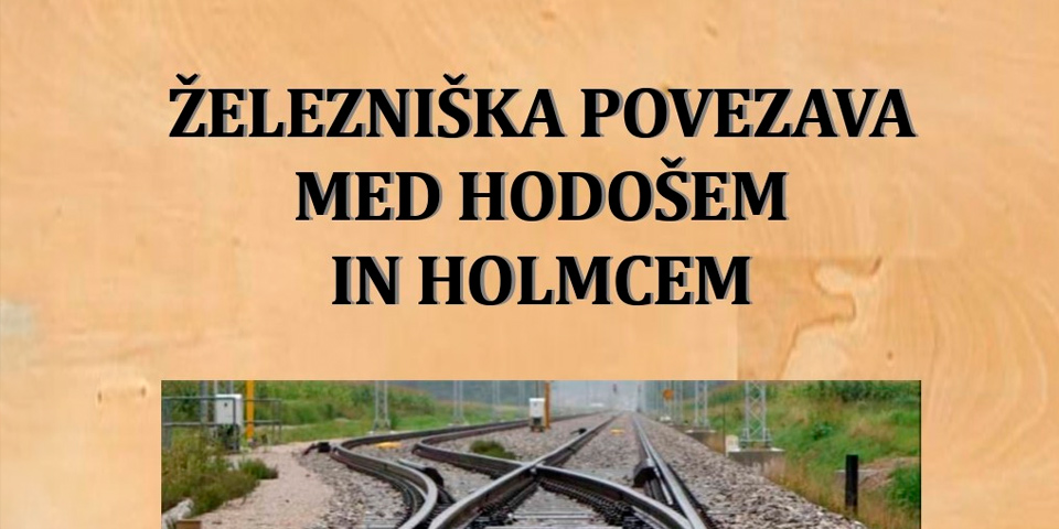 Železničarska proga med Hodošem in Holmcem Železničarska proga med Hodošem in Holmcem