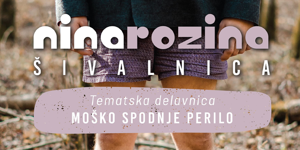 Tematska delavnica: moško spodnje perilo Tematska delavnica: moško spodnje perilo