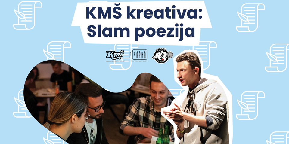 KMŠ kreativa: Slam poezija KMŠ kreativa: Slam poezija