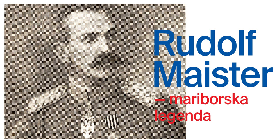 Rudolf Maister  - mariborska legenda