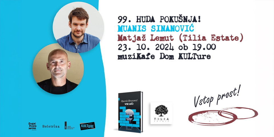 99. Huda pokušnja! z Muanisom Sinanovićem in Matjažem Lemutom (Tilia Estate)