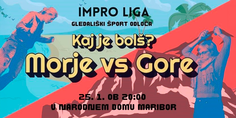 Impro liga: Kaj je bolš? Morje vs Gore