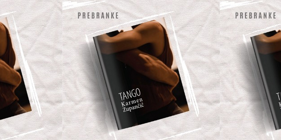 Prebranke: Srečanje ob knjigi Karmen Zupančič Tango Prebranke: Srečanje ob knjigi Karmen Zupančič Tango