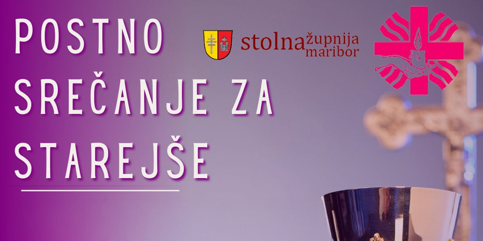Postno srečanje za starejše, bolnike in invalide Postno srečanje za starejše, bolnike in invalide