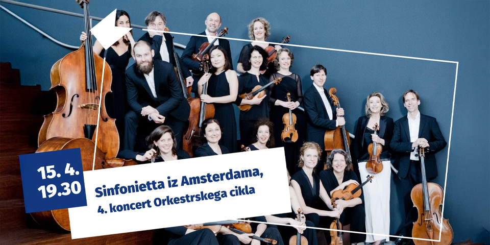 Sinfonietta iz Amsterdama, 4. koncert Orkestrskega cikla Sinfonietta iz Amsterdama, 4. koncert Orkestrskega cikla