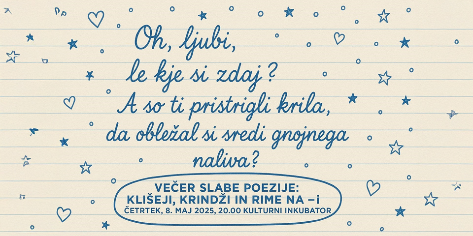 Večer slabe poezije: Klišeji, krindži in rime na -i Večer slabe poezije: Klišeji, krindži in rime na -i