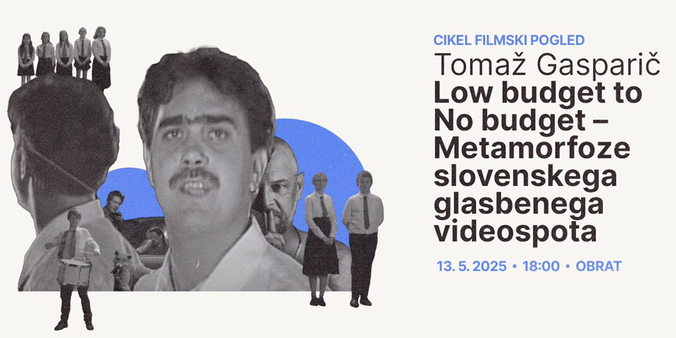 Tomaž Gasparič: Low budget to No budget - Metamorfoze slovenskega glasbenega videospota Tomaž Gasparič: Low budget to No budget - Metamorfoze slovenskega glasbenega videospota
