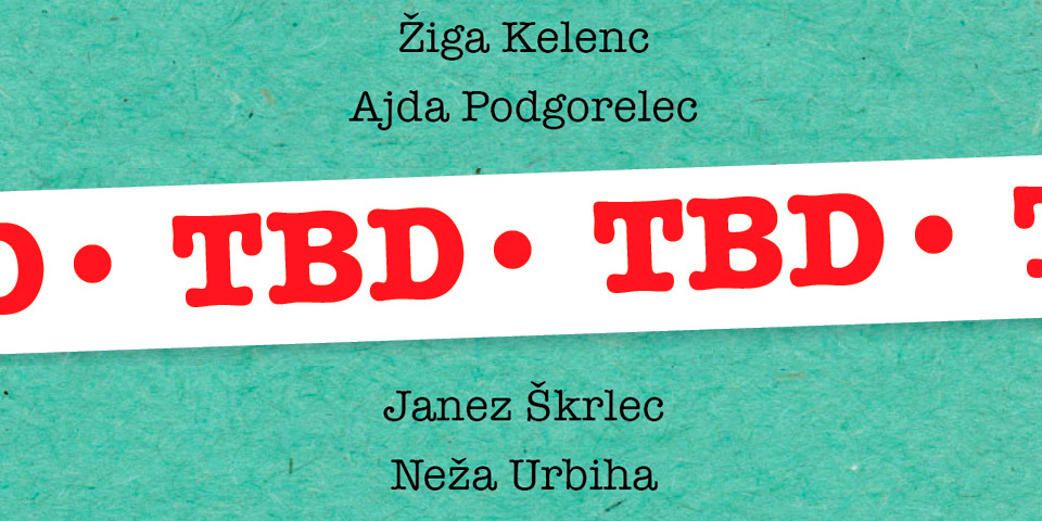 Razstava TBD, otvoritveni dogodek Razstava TBD, otvoritveni dogodek