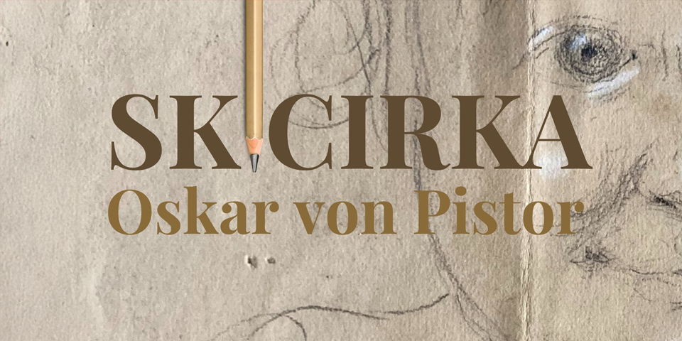 SKICIRKA - Oskar von Pistor