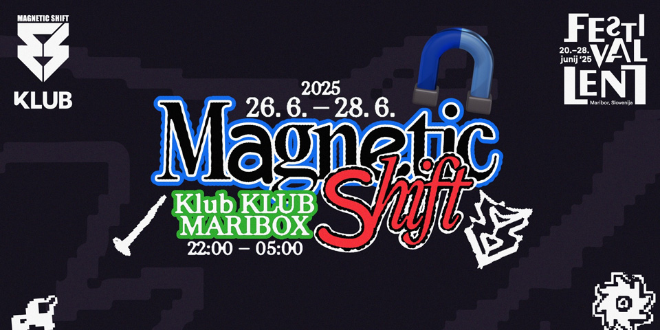Festival Lent: Magnetic Shift Festival Lent: Magnetic Shift