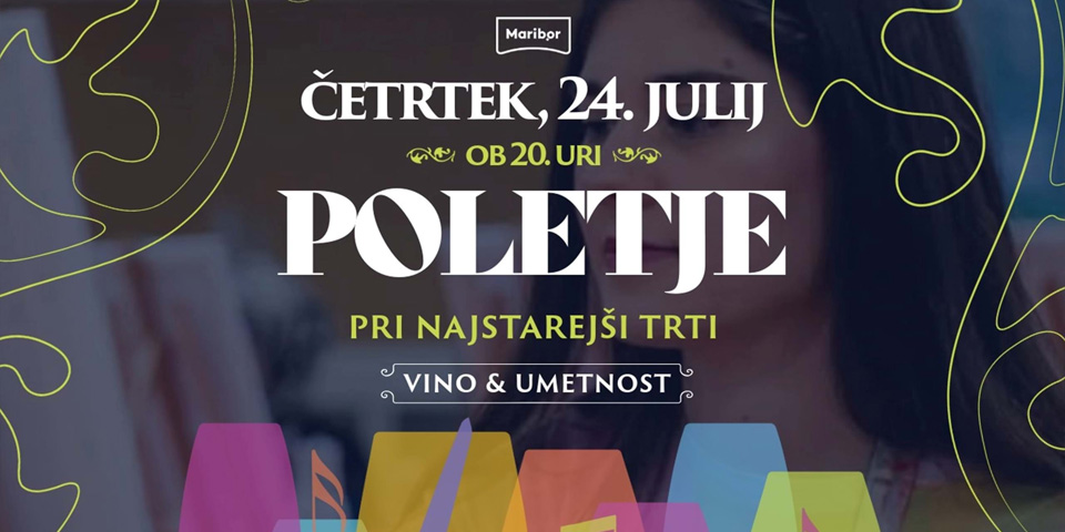 Poletje pri Najstarejši trti: Vino & umetnost Poletje pri Najstarejši trti: Vino & umetnost
