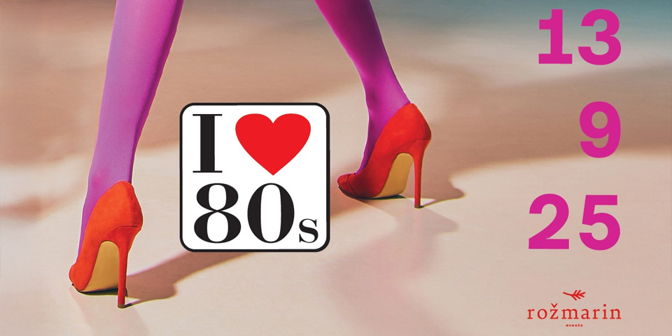 I Love 80's