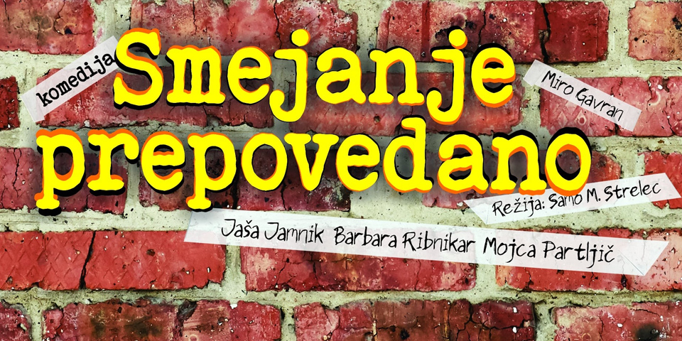 KOMEDIJA SMEJANJE PREPOVEDANO KOMEDIJA SMEJANJE PREPOVEDANO