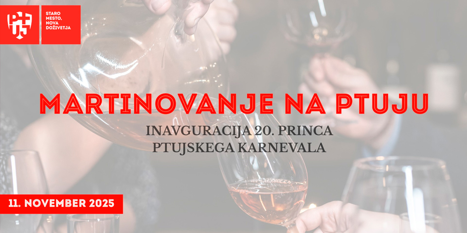 Martinovanje na Ptuju Martinovanje na Ptuju