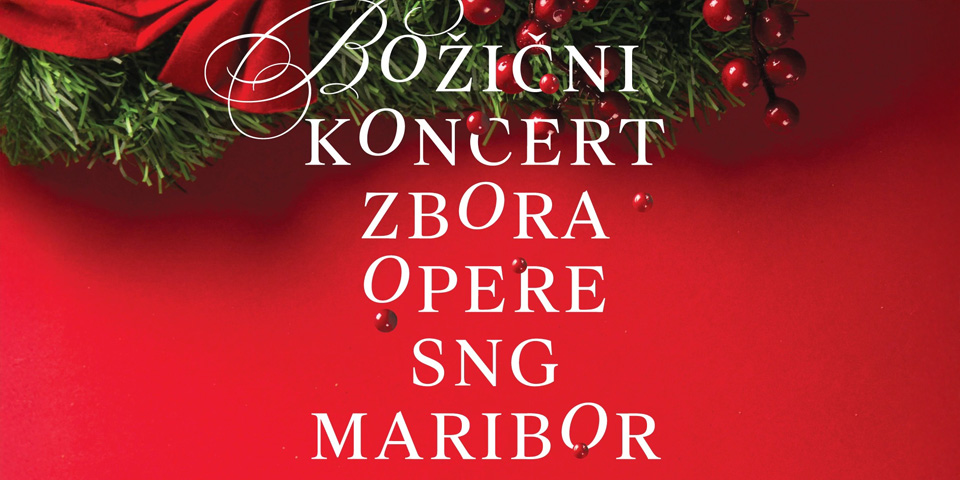 Božični koncert zbora Opere SNG Maribor Božični koncert zbora Opere SNG Maribor
