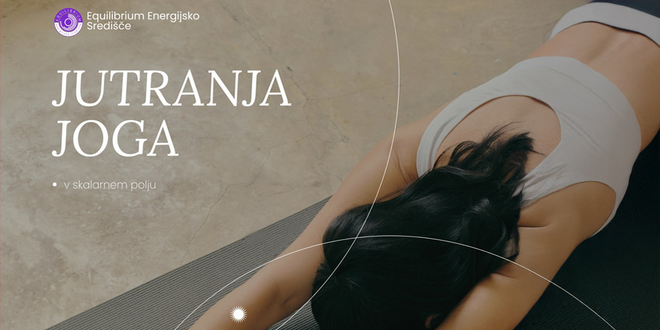 Jutranja joga in zvočna kopel Jutranja joga in zvočna kopel