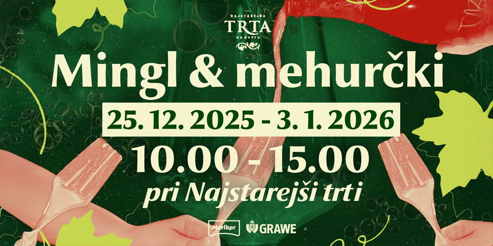 Mingl & mehurčki pri Najstarejši trti