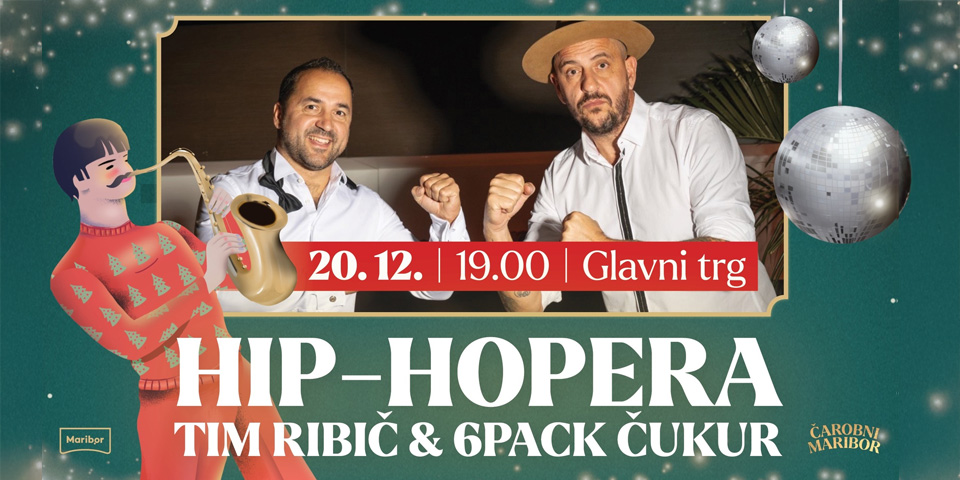 Hip-hOpera na Glavnem trgu: 6pack Čukur & Tim Ribič Hip-hOpera na Glavnem trgu: 6pack Čukur & Tim Ribič