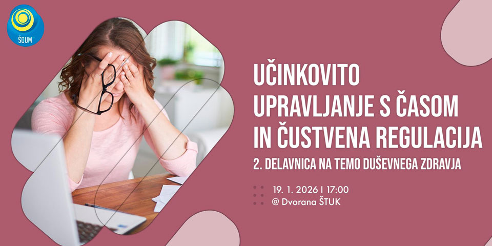 Delavnica: Učinkovito upravljanje s časom in čustvena regulacija
