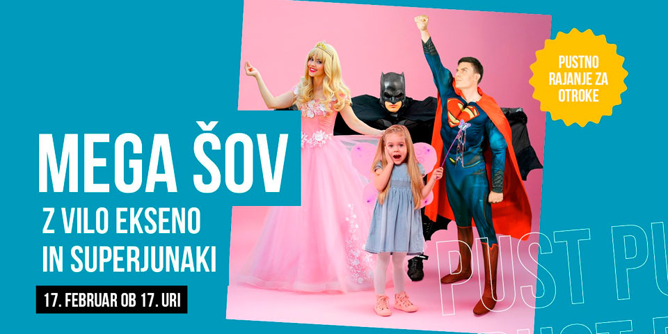 Mega šov z Vilo Ekseno in super junaki